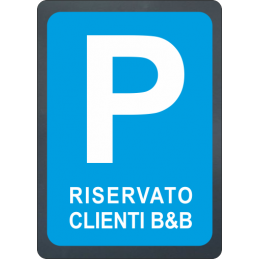 Tabella Parcheggio riservato B&B realizzata in lamiera di ferro 10/10 scatolata con attacchi posteriori