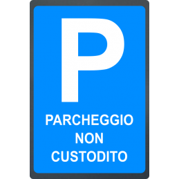 Tabella stradale Parcheggio Non Custodito in lamiera