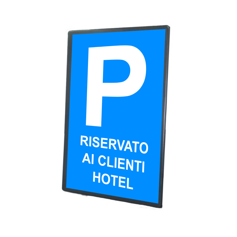 Tabella in lamiera 10/10 con cartello Parcheggio riservato ai clienti hotel